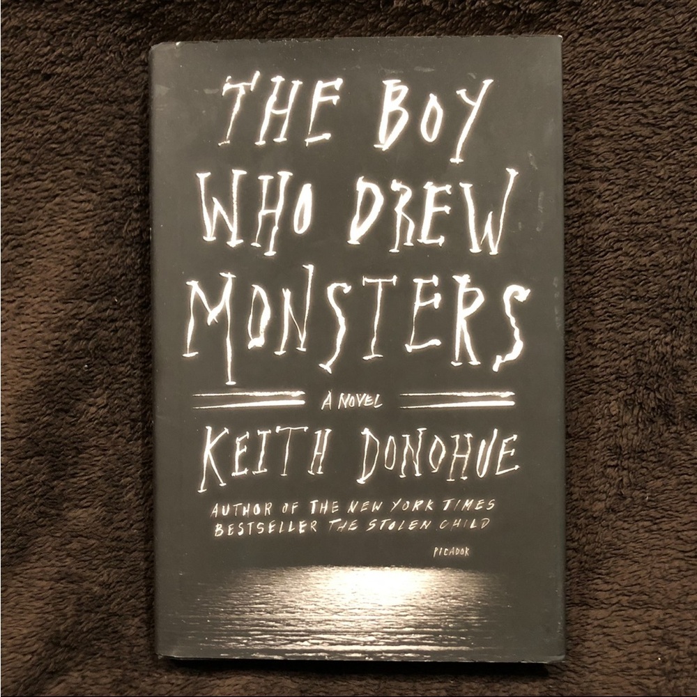 The Boy Who Drew Monsters ~ Keith Donohue ~ Hardcover